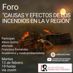 Foro: "Causas y efectos de los incendios en la V Región" con Alexis Quiroz y Francisca Fernández